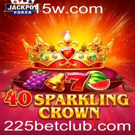 Descubra a Emoção do Jogo 40SparklingCrown com 225bet
