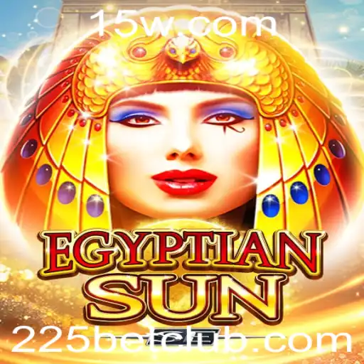 Explore o Fascinante Mundo do Jogo EgyptianSunSE com 225bet