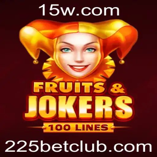 Descubra as Surpresas do Mundo de FruitsAndJokers100 com 225bet