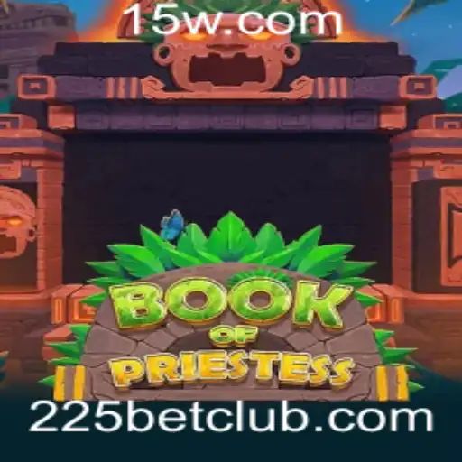 Explorando o Jogo BookOfPriestess: Uma Aventura Moderna com 225bet