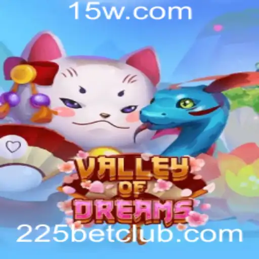 Descubra o novo mundo de ValleyofDreams: um jogo fascinante com 225bet